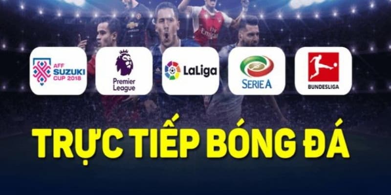 xem bóng đá trực tiếp Trải nghiệm xem bóng đá trực tiếp thời đại số
